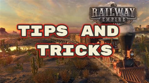railway empire tips and tricks.